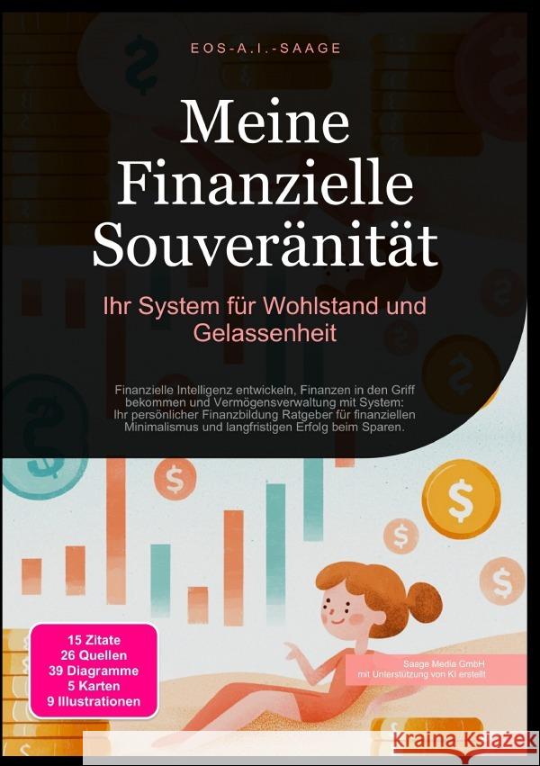 Meine Finanzielle Souveränität: Ihr System für Wohlstand und Gelassenheit A. I. Saage, D. Eos 9783819773457 epubli - książka