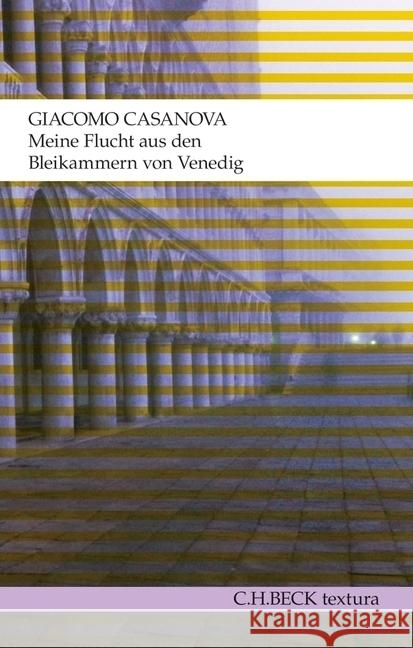 Meine Flucht aus den Bleikammern von Venedig Casanova, Giacomo 9783406633300 Beck - książka