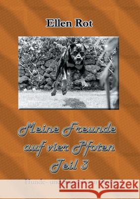 Meine Freunde auf vier Pfoten: Hunde und Samtpfoten Story Rot, Ellen 9783743124288 Books on Demand - książka