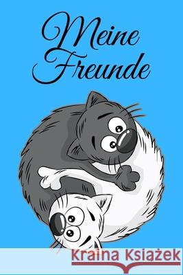 Meine Freunde: Yin und Yang Katzen Freundschaft -Freundschaftsbuch - Freundebuch - 120 Seiten Creme Papier - Format 6x9 Zoll DIN A5 - Eriksson 9781088929490 Independently Published - książka