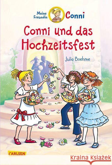 Meine Freundin Conni - Conni und das Hochzeitsfest Boehme, Julia 9783551558534 Carlsen - książka