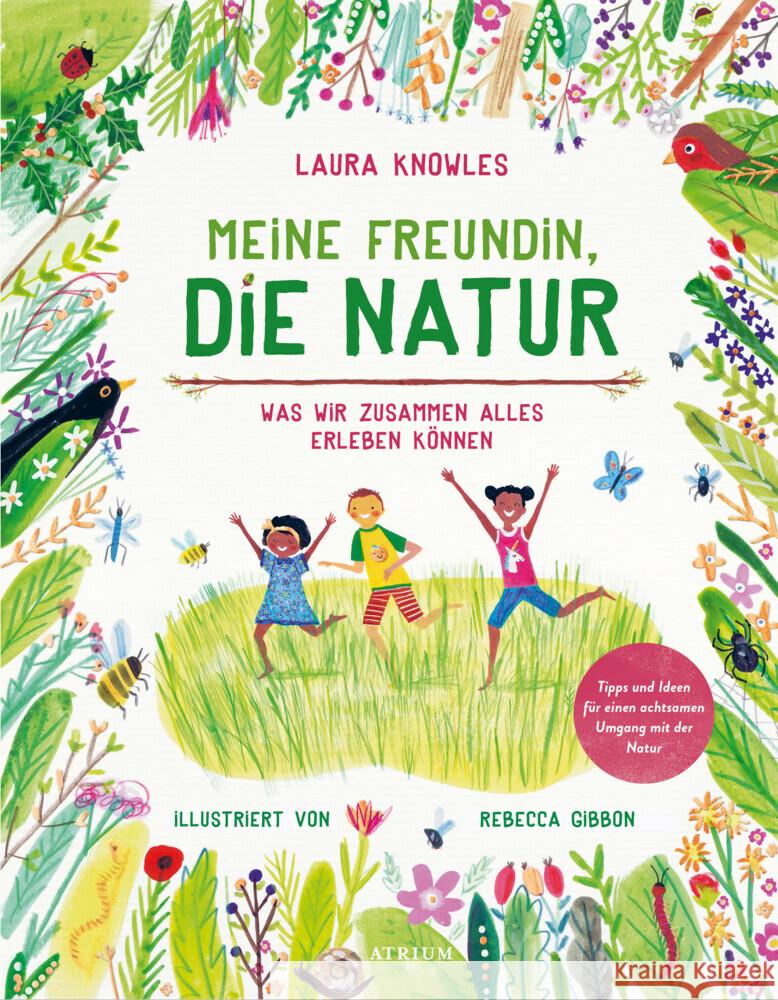 Meine Freundin, die Natur Knowles, Laura 9783855351770 Atrium Kinderbuch - książka