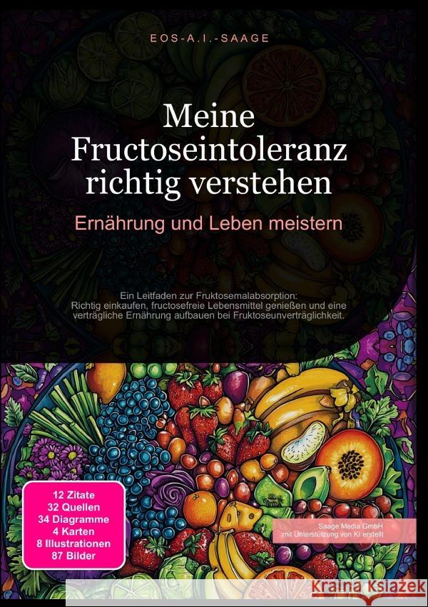 Meine Fructoseintoleranz richtig verstehen: Ernährung und Leben meistern A. I. Saage, D. Eos 9783819774898 epubli - książka