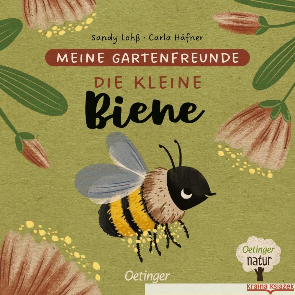 Meine Gartenfreunde. Die kleine Biene Häfner, Carla 9783751201735 Oetinger - książka