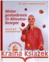 Meine gesündesten 15-Minuten-Rezepte Rubin, Franziska, Strigin, Gudrun, Matthaei, Bettina 9783954532421 Becker-Joest-Volk