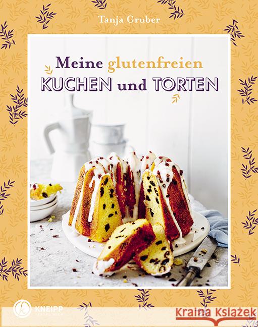 Meine glutenfreien Kuchen und Torten Gruber, Tanja 9783708808055 Kneipp, Wien - książka