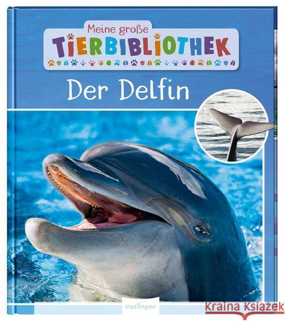 Meine große Tierbibliothek: Der Delfin Poschadel, Jens 9783480235759 Esslinger in der Thienemann-Esslinger Verlag  - książka