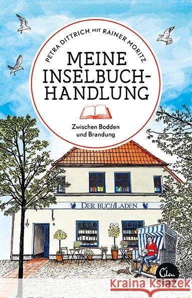 Meine Inselbuchhandlung : Zwischen Bodden und Brandung Dittrich, Petra; Moritz, Rainer 9783959102476 Eden Books - książka