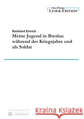 Meine Jugend in Breslau Wahrend Der Kriegsjahre Und ALS Soldat Emrich, Reinhard 9783847241591 Tredition Gmbh - książka