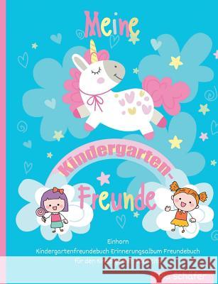 Meine Kindergarten-Freunde Einhorn Kindergartenfreundebuch Erinnerungsalbum Freundebuch für den Kindergarten oder Kita Sch 9783746068398 Books on Demand - książka