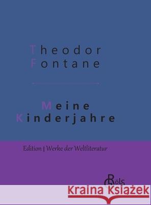 Meine Kinderjahre: Autobiografischer Roman Fontane, Theodor 9783966371964 Grols Verlag - książka