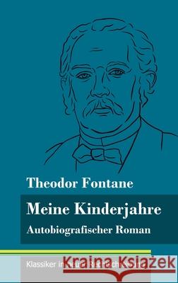 Meine Kinderjahre: Autobiografischer Roman (Band 155, Klassiker in neuer Rechtschreibung) Klara Neuhaus-Richter Theodor Fontane 9783847852957 Henricus - Klassiker in Neuer Rechtschreibung - książka