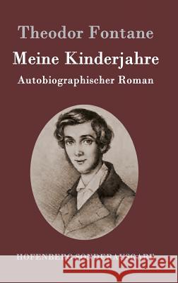 Meine Kinderjahre: Autobiographischer Roman Theodor Fontane 9783843053396 Hofenberg - książka