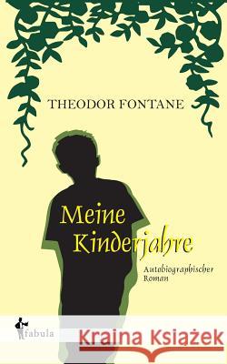 Meine Kinderjahre: Autobiographischer Roman Fontane, Theodor 9783958553316 Fabula Verlag Hamburg - książka