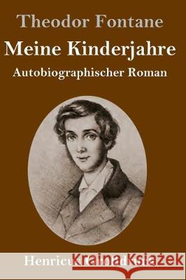 Meine Kinderjahre (Großdruck): Autobiographischer Roman Theodor Fontane 9783847828198 Henricus - książka