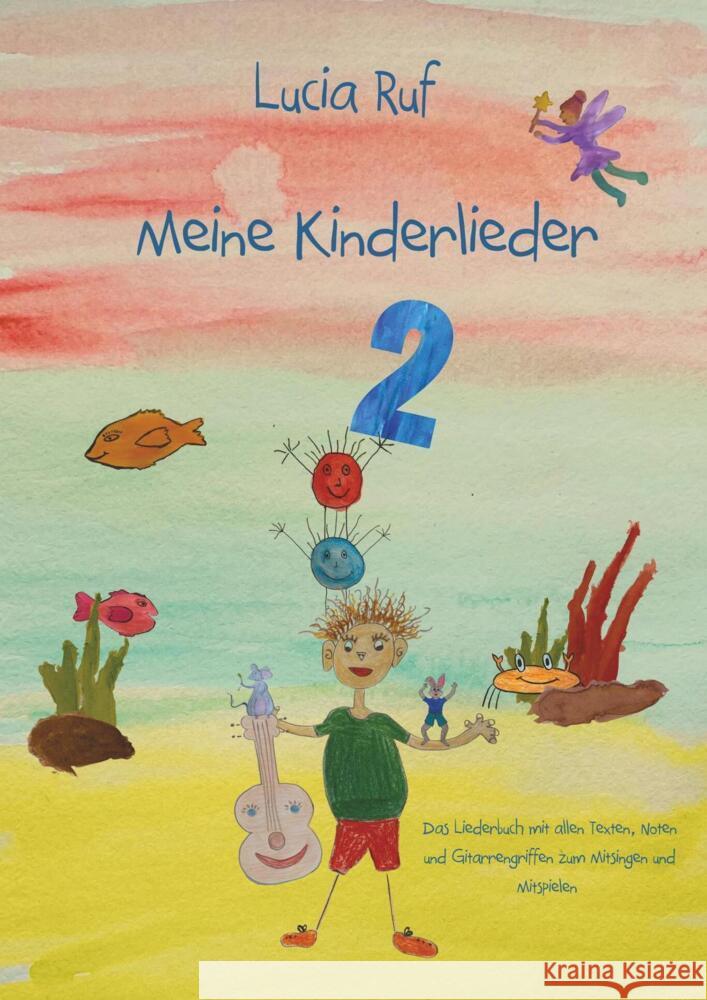 Meine Kinderlieder 2 - 40 weitere bezaubernde neue Kinderlieder Ruf, Lucia 9783957225931 Verlag Stephen Janetzko - książka