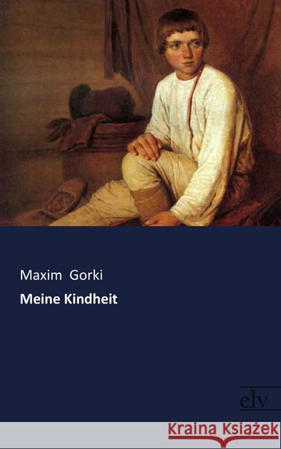 Meine Kindheit Gorki, Maxim 9783959092098 Europäischer Literaturverlag - książka