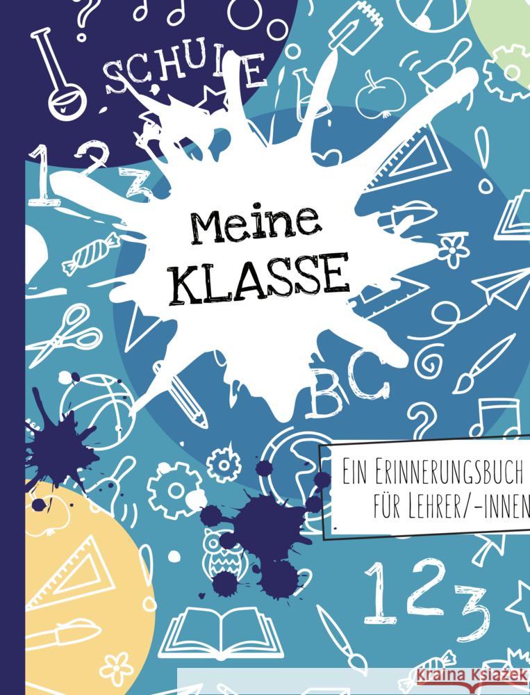 Meine Klasse. Ein Erinnerungsbuch für Lehrer/-innen Eisendle, Carmen 9789403793351 Bookmundo - książka