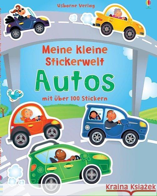 Meine kleine Stickerwelt - Autos : Mit über 100 Stickern Brooks, Felicity 9781782323433 Usborne Verlag - książka