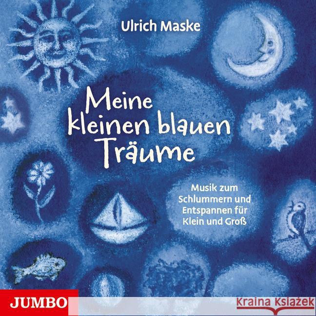 Meine kleinen blauen Träume, Audio-CD : Musik zum Träumen, Schlummern und Entspannen für Klein und Groß, Musikdarbietung/Musical/Oper Maske, Ulrich 9783833736407 Jumbo Neue Medien - książka