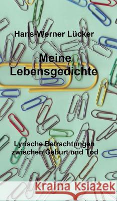 Meine Lebensgedichte Lücker, Hans-Werner 9783743984370 Tredition Gmbh - książka