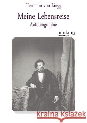 Meine Lebensreise Lingg, Hermann von 9783845744117 UNIKUM - książka