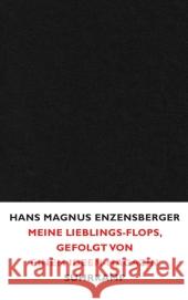 Meine Lieblings-Flops, gefolgt von einem Ideen-Magazin Enzensberger, Hans M.   9783518422113 Suhrkamp - książka