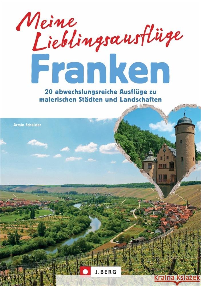 Meine Lieblingsausflüge Franken Scheider, Armin 9783862467761 J. Berg - książka