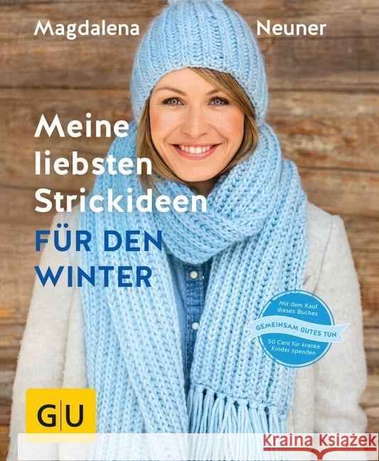 Meine liebsten Strickideen für den Winter Neuner, Magdalena 9783833855047 Gräfe & Unzer - książka