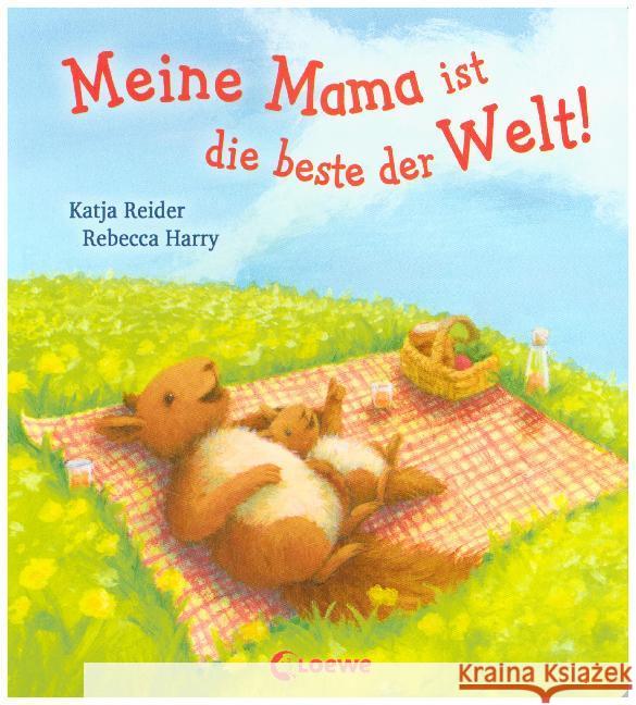 Meine Mama ist die beste der Welt! Reider, Katja; Harry, Rebecca 9783785580264 Loewe Verlag - książka