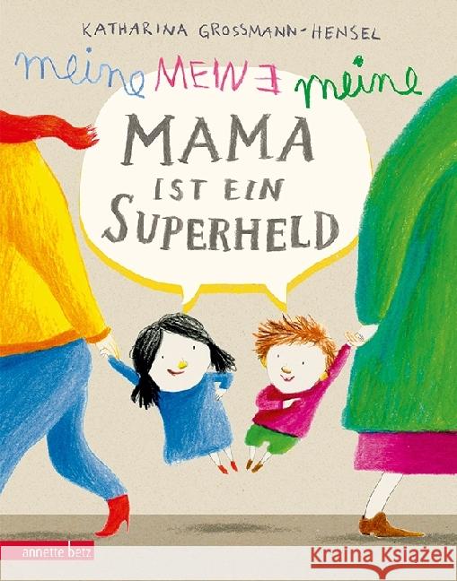 Meine Mama ist ein Superheld Grossmann-Hensel, Katharina 9783219117134 Betz, Wien - książka