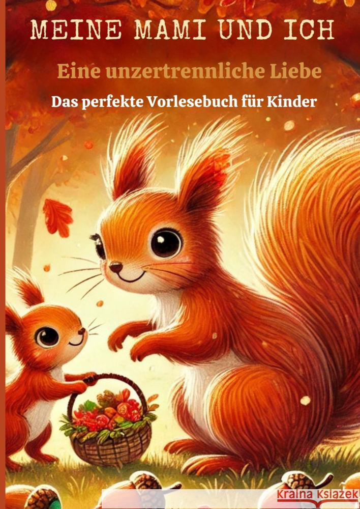 MEINE MAMI UND ICH: Eine unzertrennliche Liebe Morgenstern, Lina 9789403788265 Bookmundo - książka