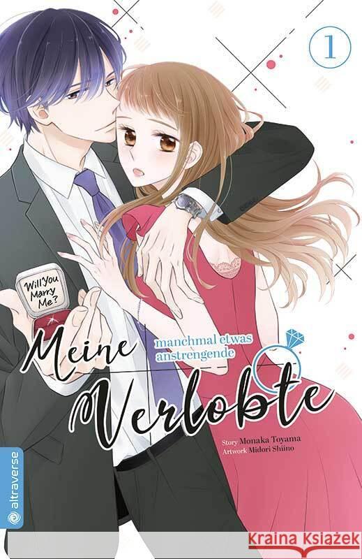 Meine manchmal etwas anstrengende Verlobte 01 Toyama, Monaka, Shiino, Midori 9783963587931 Altraverse - książka