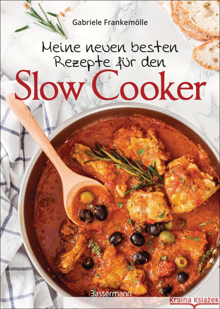 Meine neuen besten Rezepte für den Slow Cooker. Sanft & langsam garen Frankemölle, Gabriele 9783809445524 Bassermann - książka