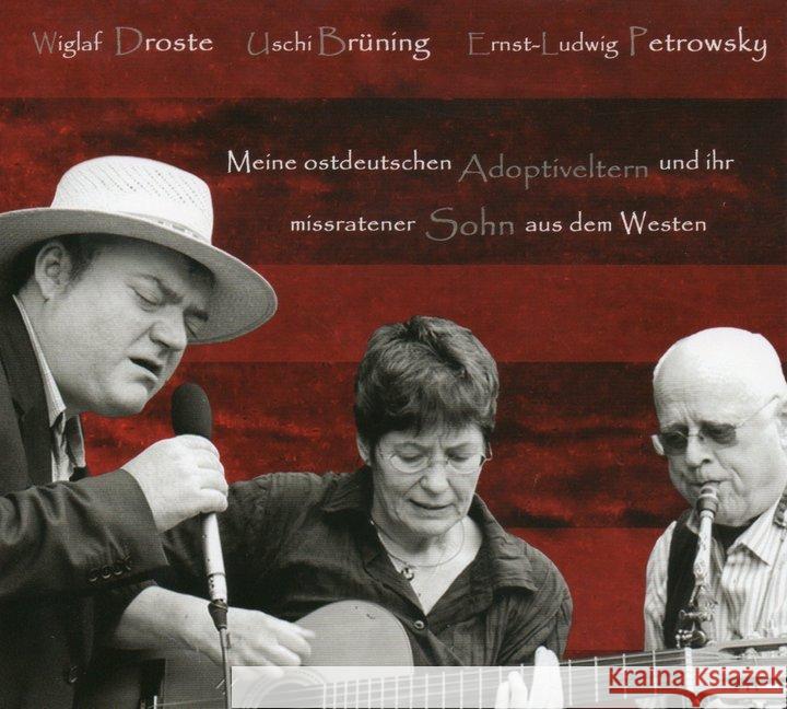 Meine ostdeutschen Adoptiveltern und ihr missratener Sohn aus dem Westen, Audio-CD : Livemitschnitt Theater am Rand. Satire trifft Jazz und Blues, Lesung Droste, Wiglaf; Brüning, Uschi; Petrowsky, Ernst-Ludwig 9783931925109 BuschFunk - książka