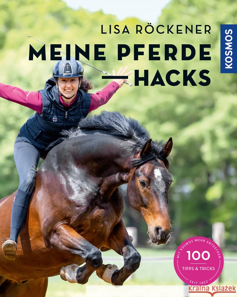 Meine Pferde Hacks : 100 Tipps & Tricks Röckener, Lisa; Braun, Gudrun 9783440167748 Kosmos (Franckh-Kosmos) - książka