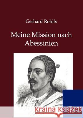 Meine Reise nach Abessinien Rohlfs, Gerhard 9783864447174 Salzwasser-Verlag - książka