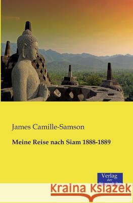 Meine Reise nach Siam 1888-1889 James Camille-Samson 9783957002044 Vero Verlag - książka