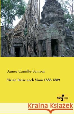 Meine Reise nach Siam 1888-1889 James Camille-Samson 9783957383907 Vero Verlag - książka