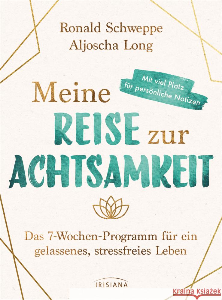 Meine Reise zur Achtsamkeit Schweppe, Ronald, Long, Aljoscha 9783424154788 Irisiana - książka