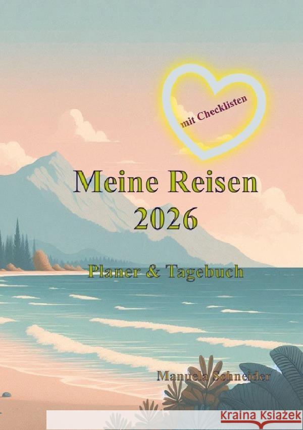 Meine Reisen 2026 Schneider, Manuela 9783565019526 epubli - książka