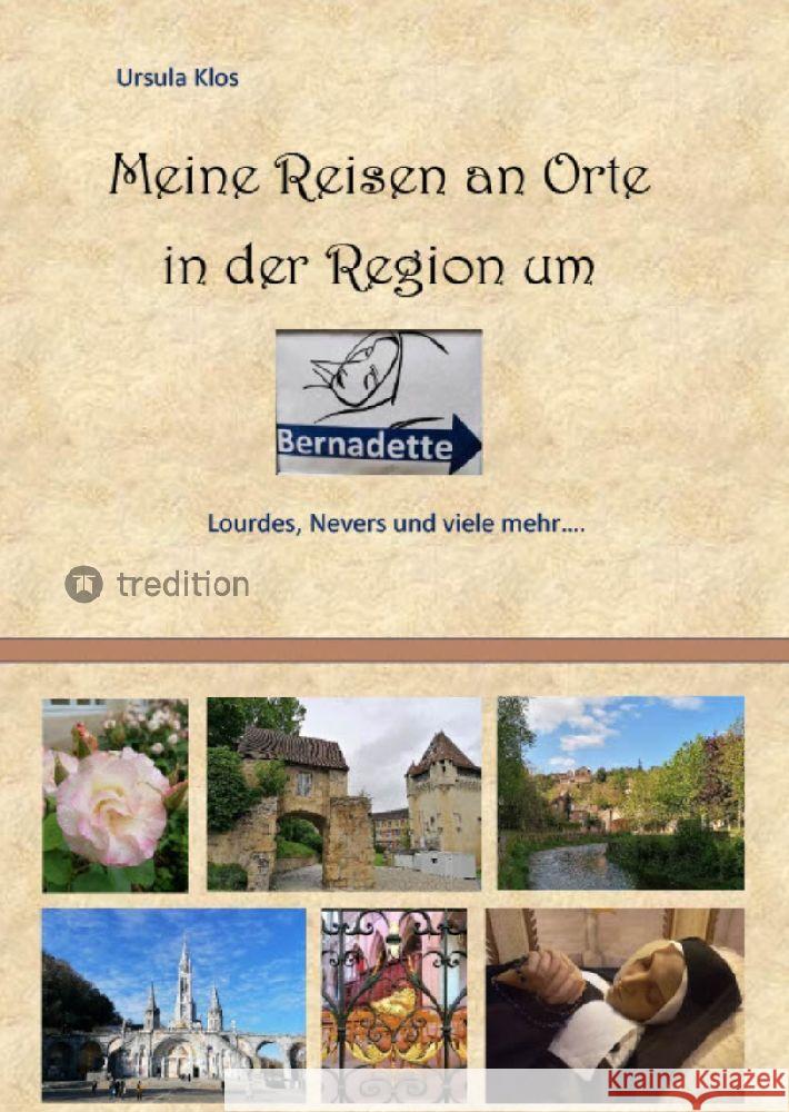 Meine Reisen an Orte in der Region um Bernadette Klos, Ursula 9783347668508 tredition - książka