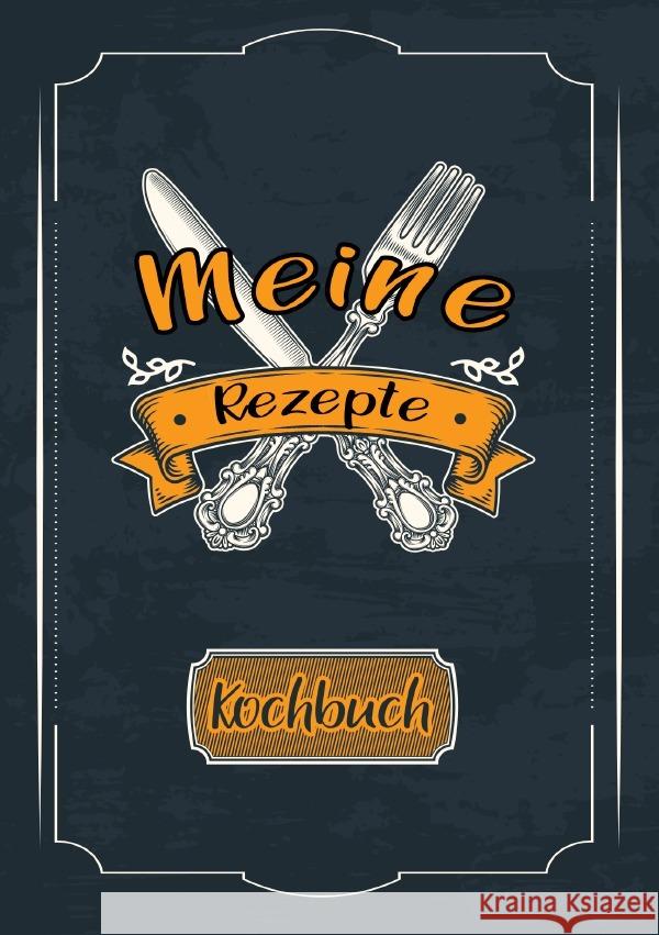 Meine Rezepte: Rezeptbuch zum Selberschreiben - Rezept Notizbuch - Rezeptbuch zum Selbst Schreiben - Kochbuch zum Selberschreiben Wolle, Z. 9783753131146 epubli - książka