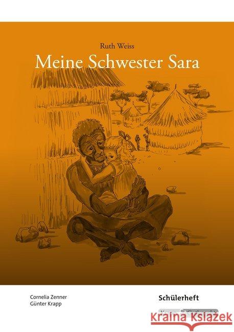 Meine Schwester Sara - Ruth Weiss : Arbeitsheft, Schülerheft, Aufgaben, INterpretation Krapp, Günter; Weiss, Ruth 9783946482093 Krapp & Gutknecht - książka