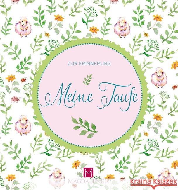 Meine Taufe : Zur Erinnerung Paxmann, Christine 9783957481092 Magdalenen-Verlag - książka