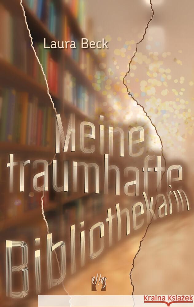 Meine traumhafte Bibliothekarin Beck, Laura 9783956093784 Elles - książka