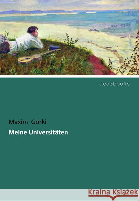 Meine Universitäten Gorki, Maxim 9783954559442 dearbooks - książka