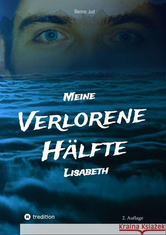 Meine verlorene H?lfte Lisabeth: Zwillings - Geschichte, Abenteuer mit Hund Benno Jud 9783347709577 Tredition Gmbh - książka