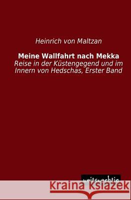Meine Wallfahrt Nach Mekka Heinrich Vo 9783956561375 Weitsuechtig - książka