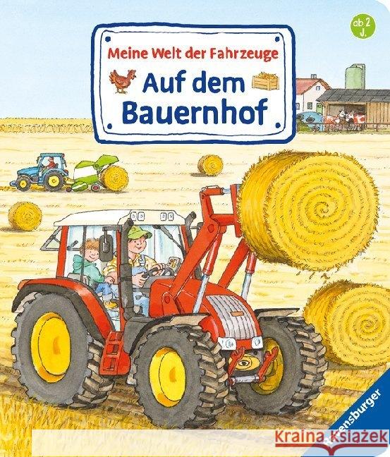 Meine Welt der Fahrzeuge: Auf dem Bauernhof Gernhäuser, Susanne 9783473437504 Ravensburger Buchverlag - książka